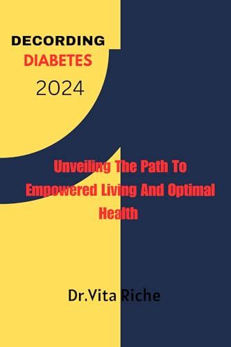 Decoding Diabetes Unveiling The Path To Empowered Living And Optimal