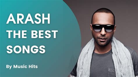 The Best Songs Of Arash Top Of The Best Hits Of Arash YouTube