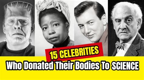 15 Famous People Who Donated Their Bodies To Medical Science Youtube