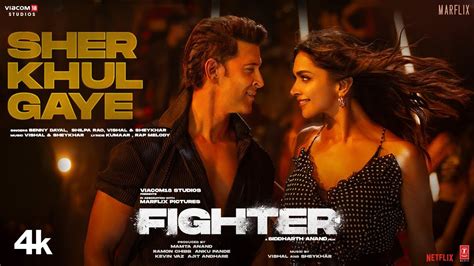 FIGHTER: Sher Khul Gaye (Song) | Hrithik Roshan,Deepika Padukone ...