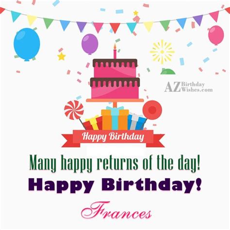 Happy Birthday Frances - AZBirthdayWishes.com