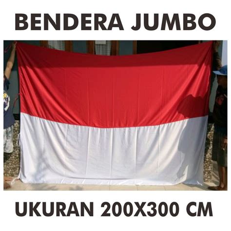 Jual Bendera Merah Putih Bendera Jumbo Bendera Ukuran Besar 200×300