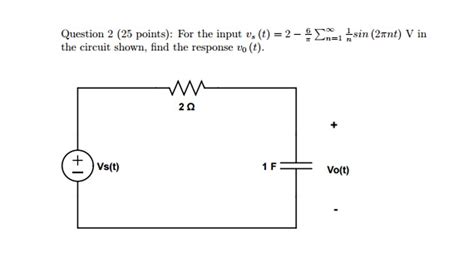 Solved For The Input V S T 2 6 Pi Sigma Infinity N 1 Chegg