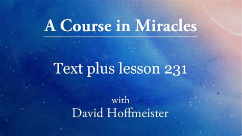 ACIM Lesson 231 Plus What Is Salvation Ch 29 By David