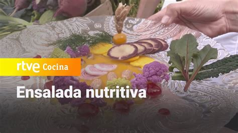 Ensalada nutritiva Aquí la Tierra RTVE Cocina YouTube