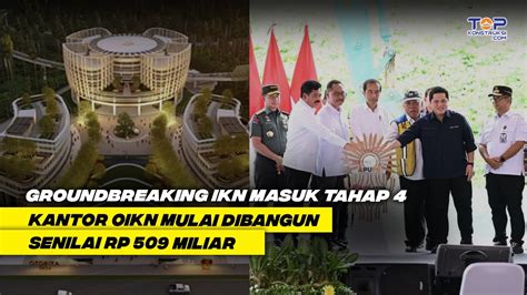 Ikn Groundbreaking Lagi Kantor Otorita Ikn Mulai Konstruksi Nilai