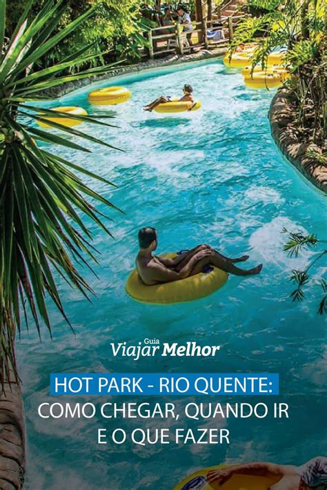 Hot Park Rio Quente Go Como Chegar Onde Se Hospedar Quando Ir E