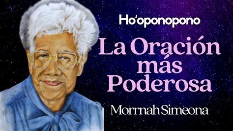 Morrnah Simeona Y La Oraci N M S Poderosa Del Hooponopono Divino