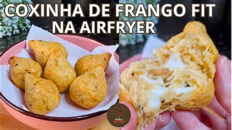 Receita De Coxinha De Frango Fit Na Airfryer Sem Massa E