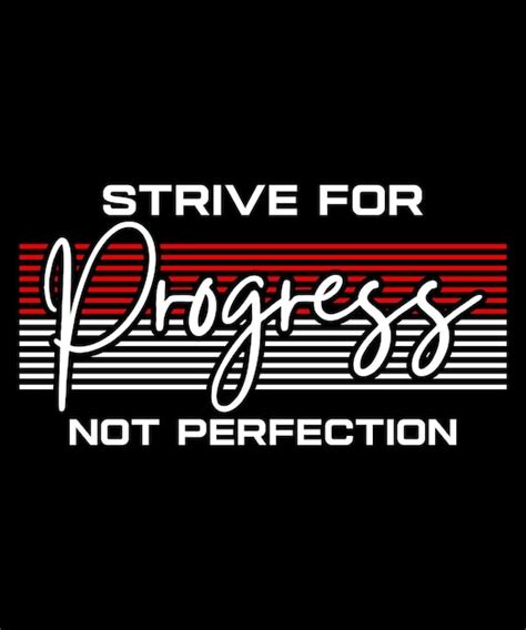 Premium Vector Strive For Progress Not Perfection Motivational Saying