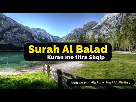 Surja Al Balad Mishary Al Afasy Kuran Me Titra Shqip Youtube