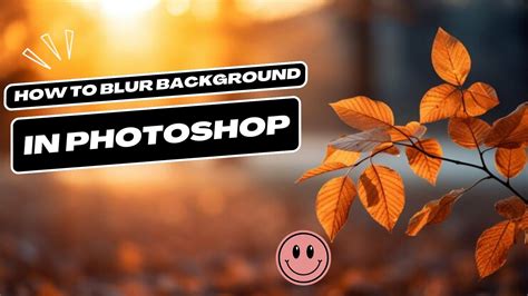 How To Blur Background in Photoshop: Guide for Beginners | Artixty