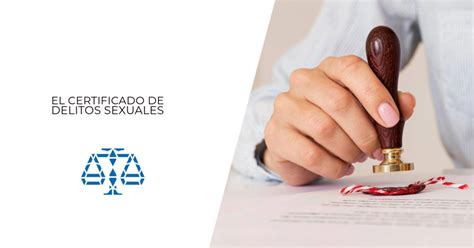 El Certificado De Delitos Sexuales Consultorio Jurídico