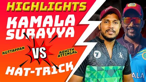 Highlights Kamala Surayya Vs Hat Trics SEMI FINAL Rohith Attingal Vs