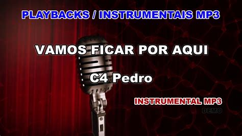 Playback Instrumental Mp Vamos Ficar Por Aqui C Pedro Youtube