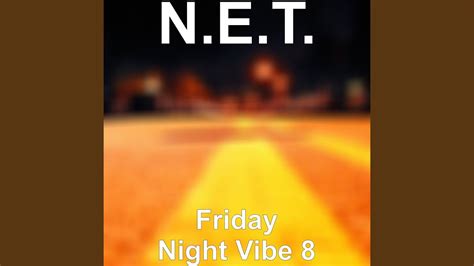 Friday Night Vibe 8 Youtube