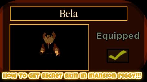 How To Get Bela Secret Piggy Skin In Mansion Book 2 Roblox Piggy