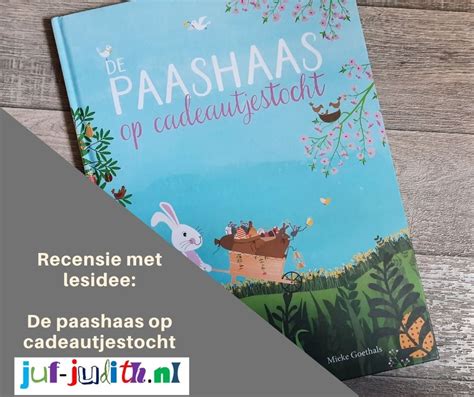 Recensie De Paashaas Op Cadeautjestocht Juf Judith Nl