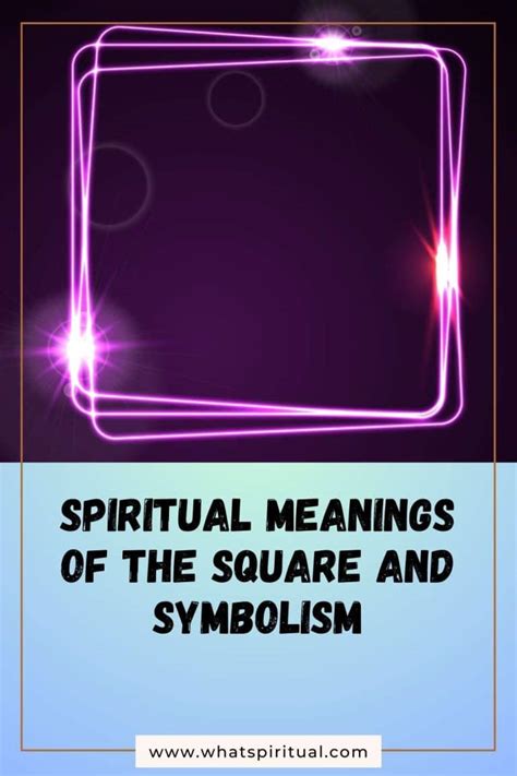 12 Spiritual Meanings Of The Square And Symbolism What Spiritual