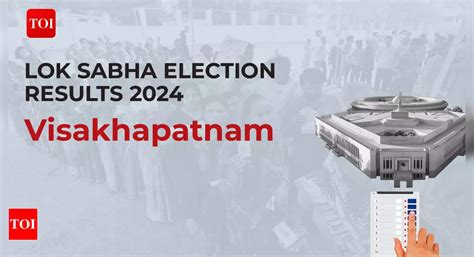 Visakhapatnam Election Results 2024 Live Updates Ysrcps Jhansi Lakshmi Botcha Vs Tdps