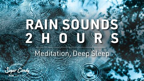 Rain Sounds Hours The Sound Of Rain Meditation Autogenc Training