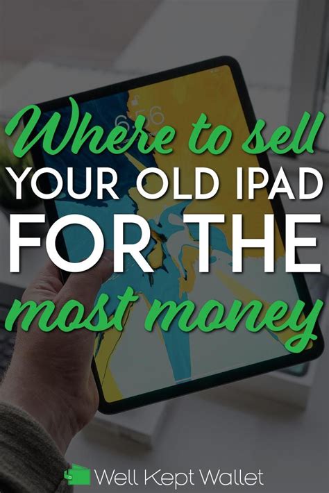 Best Places To Sell Your Ipad For The Most Money Online Things To