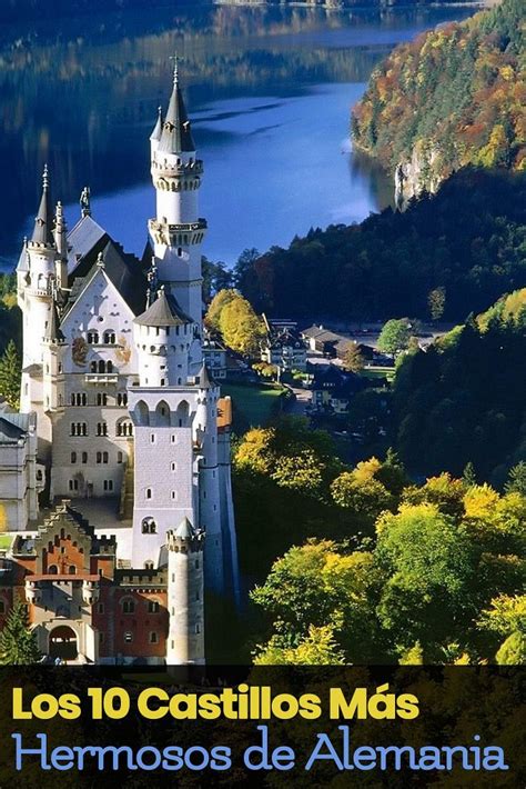 Los 10 Castillos Más Hermosos De Alemania Que Debes Visitar Alguna Vez