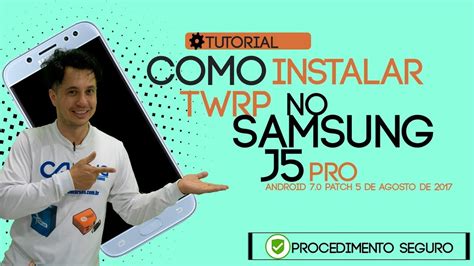 Como Instalar TWRP No Samsung J5 Pro SM J530G Android 7 0 Patch 5 De