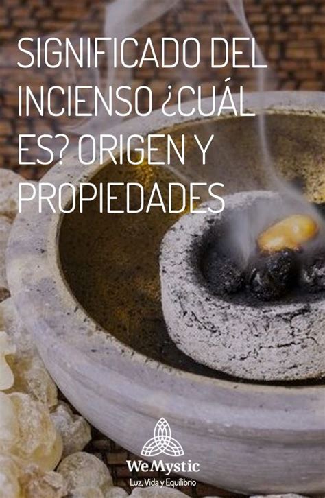 Significado del incienso Cuál es Origen y propiedades WeMystic