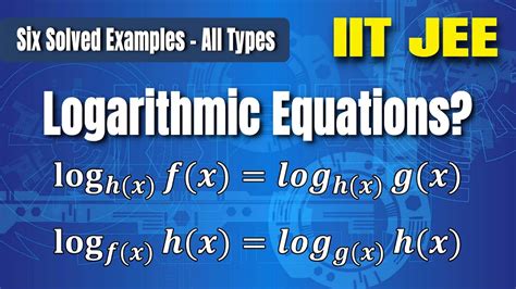 How To Solve Logarithmic Equations Iit Jee Youtube