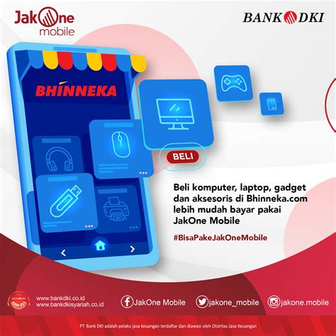 Beli Semua Keperluanmu Di Bhinneka Bayarnya Bisa Pake Jakone Mobile