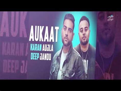 Aukaat Deep Jandu Ft Karan Aujla Latest Song Youtube