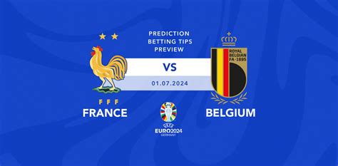 France Vs Belgium Euro 2024 Prediction Tips Preview