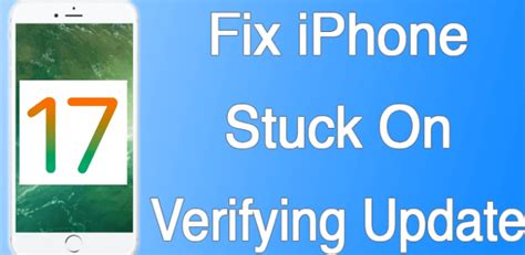 Top 7 Ways To Fix Iphone Stuck On Verifying Update In Ios 17