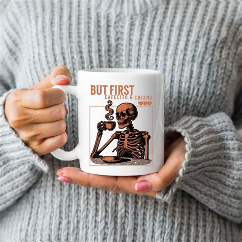 But First Cafecito Chisme Coffee Mug Spanish Mug Skeleton Mug Latina Mug Cafecito Coffee