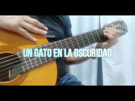 Un Gato En La Oscuridad En Guitarra Roberto Carlos Tutorial Youtube