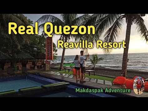 Real Quezon Reavilla Resort YouTube