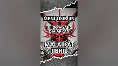 Doa Mengusir Jin Yang Diajarkan Malaikat Jibril Doajin