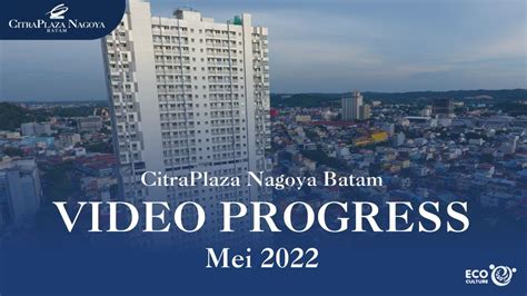 Progres Pembangunan CitraPlaza Nagoya Mei 2022 YouTube