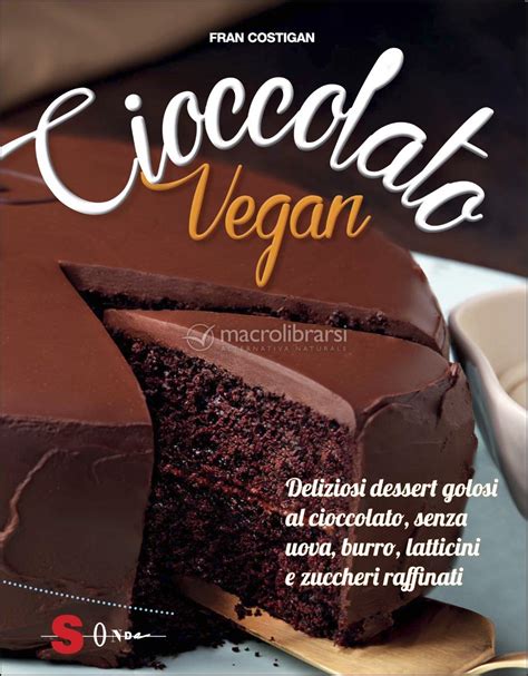 Cioccolato Vegan Libro Di Fran Costigan