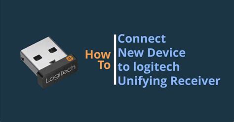 How To Easily Connect A New Device To Logitech Unifying Receiver Using Logitech Unifying