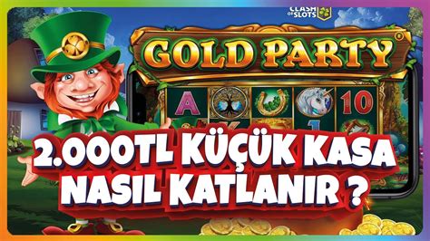 Slot Oyunlari Gold Party Tl K K Kasa Nasil Katlanir