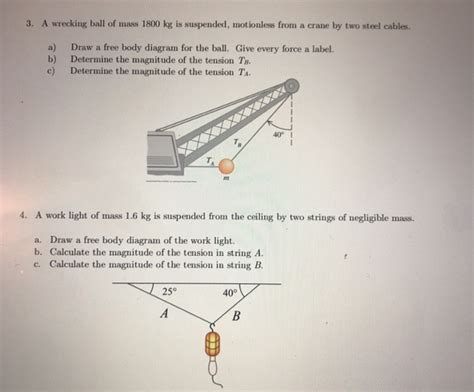 Solved 3 A Wrecking Ball Of Mass 1800 Kg Is Suspended Chegg