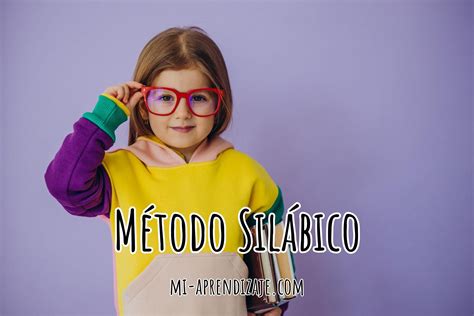 Descubre Las Ventajas Del Método Silábico Para El Aprendizaje Efectivo