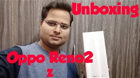 Oppo Reno Z Unboxing Oppo Reno Z Youtube