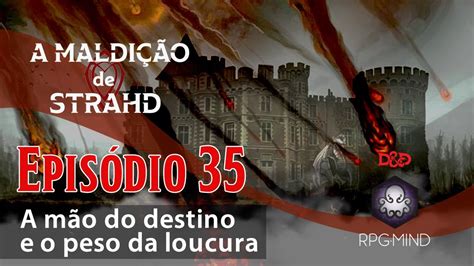 A Maldi O De Strahd Ep A M O Do Destino E O Peso Da Loucura