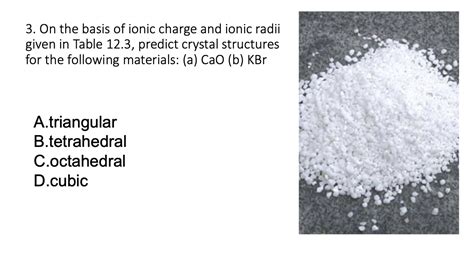 Solved 3 On The Basis Of Ionic Charge And Ionic Radii Given Chegg