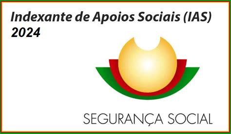 Indexante dos Apoios Sociais IAS 2024 qual o valor e o que é ACIM