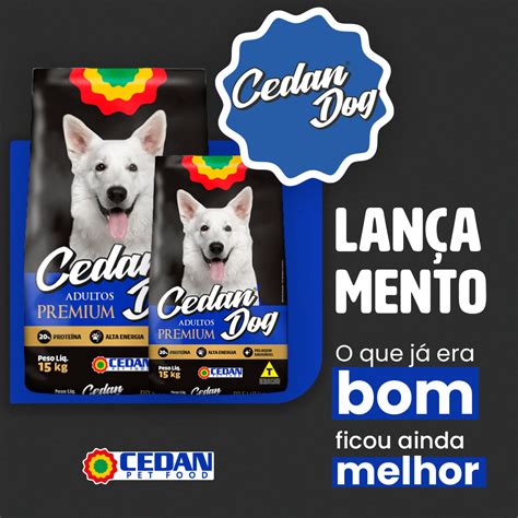 O que já era bom ficou ainda melhor Conheça a Cedan Dog Premium