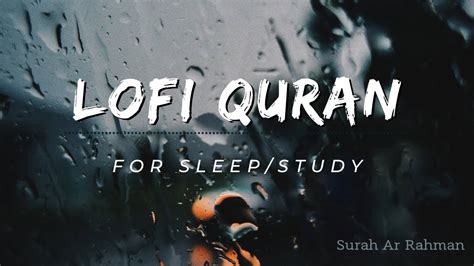 Lofi Quran Quran For Sleep Study Sessions Relaxing Quran Youtube